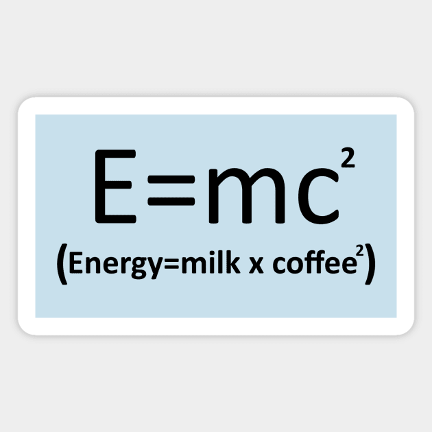 E=mc2 Magnet by quotesTshirts